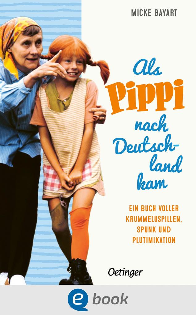 ebook Micke Bayart: Als Pippi Langstrumpf nach Deutschland kam bei ebook.de