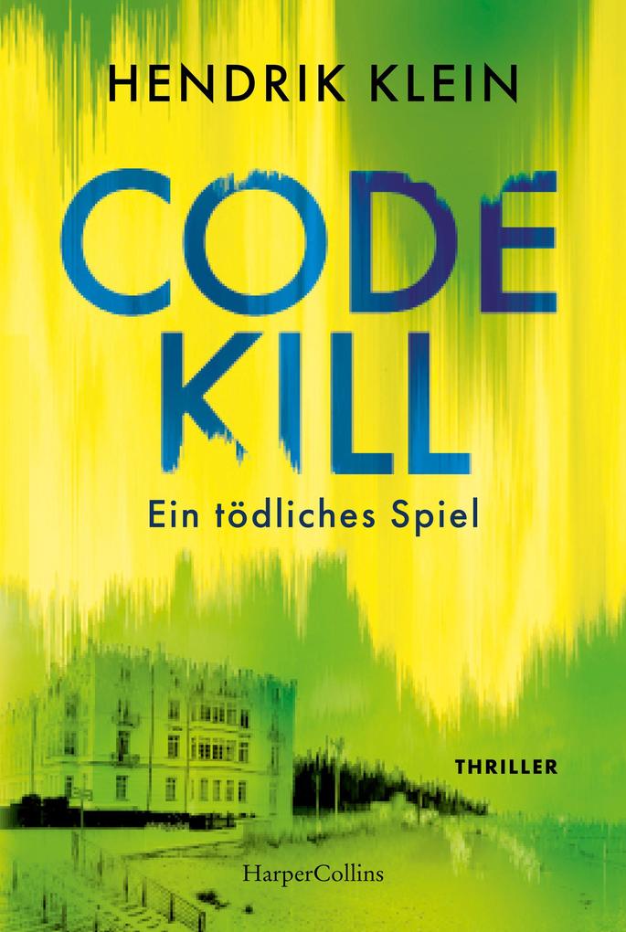 ebook Hendrik Klein: Code Kill - Ein tödliches Spiel bei ebook.de