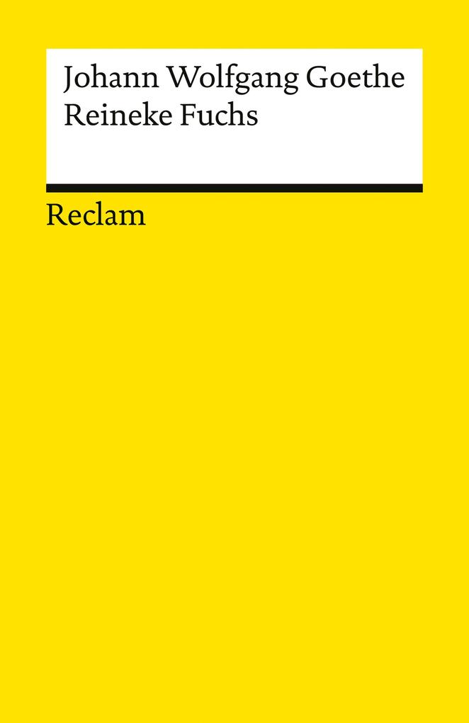 ebook Johann Wolfgang Goethe: Reineke Fuchs. In zwölf Gesängen. Studienausgabe bei ebook.de