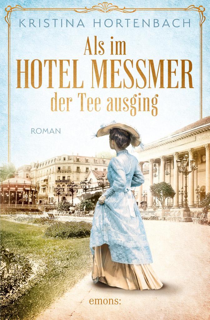ebook Kristina Hortenbach: Als im Hotel Messmer der Tee ausging bei ebook.de