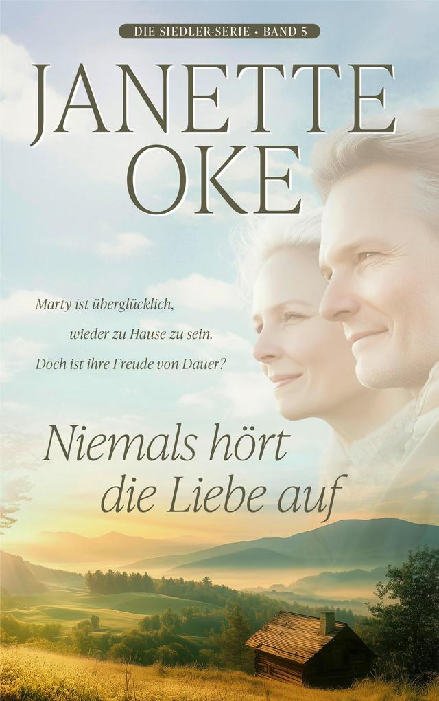 ebook Janette Oke: Niemals hört die Liebe auf bei ebook.de
