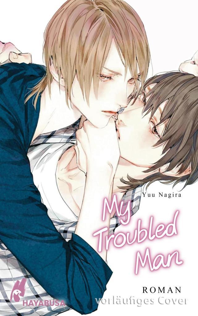 ebook Yuu Nagira: My Troubled Man (My Beautiful Man 3) bei ebook.de