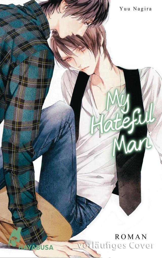 ebook Yuu Nagira: My Hateful Man (My Beautiful Man 2) bei ebook.de JETZT KAUFEN