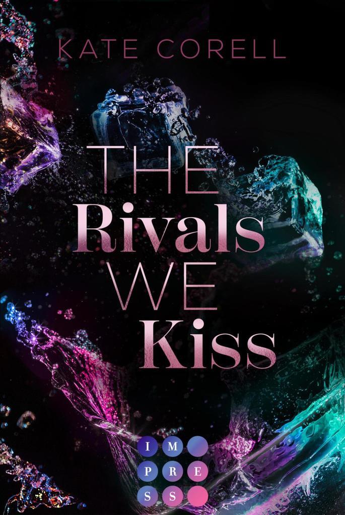 ebook Kate Corell: The Rivals We Kiss (Brouwen Dynasty 3) bei ebook.de Zeitbegrenzte Promotion