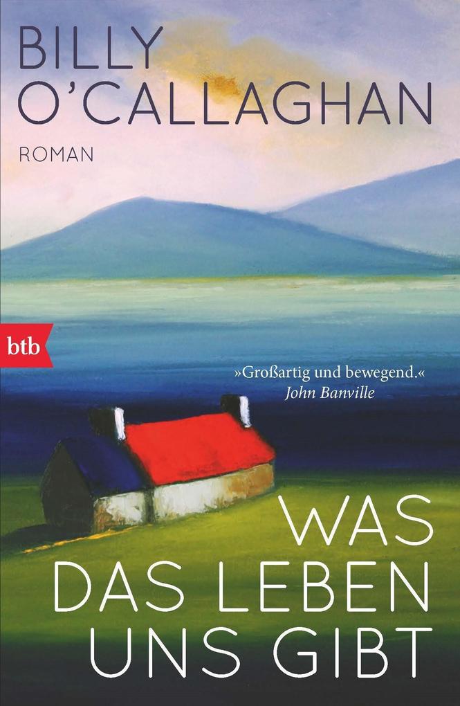 ebook Billy O'Callaghan: Was das Leben uns gibt bei ebook.de Räumungsverkauf