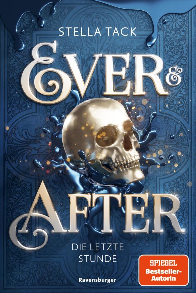 ebook Stella Tack: Ever & After Band 3 - Die letzte Stunde bei ebook.de Letzte 2 Tage
