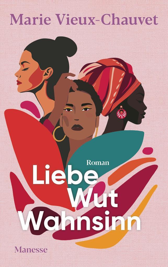 ebook Marie Vieux-Chauvet: Liebe Wut Wahnsinn bei ebook.de Online
