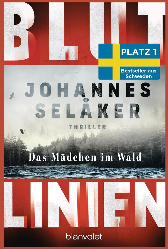 ebook Johannes Selåker: Blutlinien - Das Mädchen im Wald bei ebook.de
