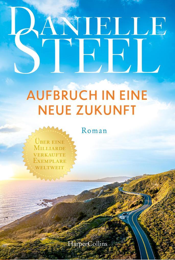 ebook Danielle Steel: Aufbruch in eine neue Zukunft bei ebook.de