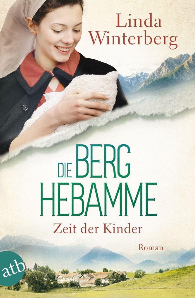 ebook Linda Winterberg: Die Berghebamme - Zeit der Kinder bei ebook.de Tägliche Deals