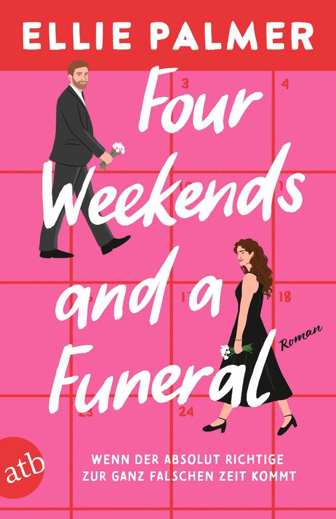 ebook Ellie Palmer: Four Weekends and a Funeral - Wenn der absolut Richtige zur ganz falschen Zeit kommt bei ebook.de