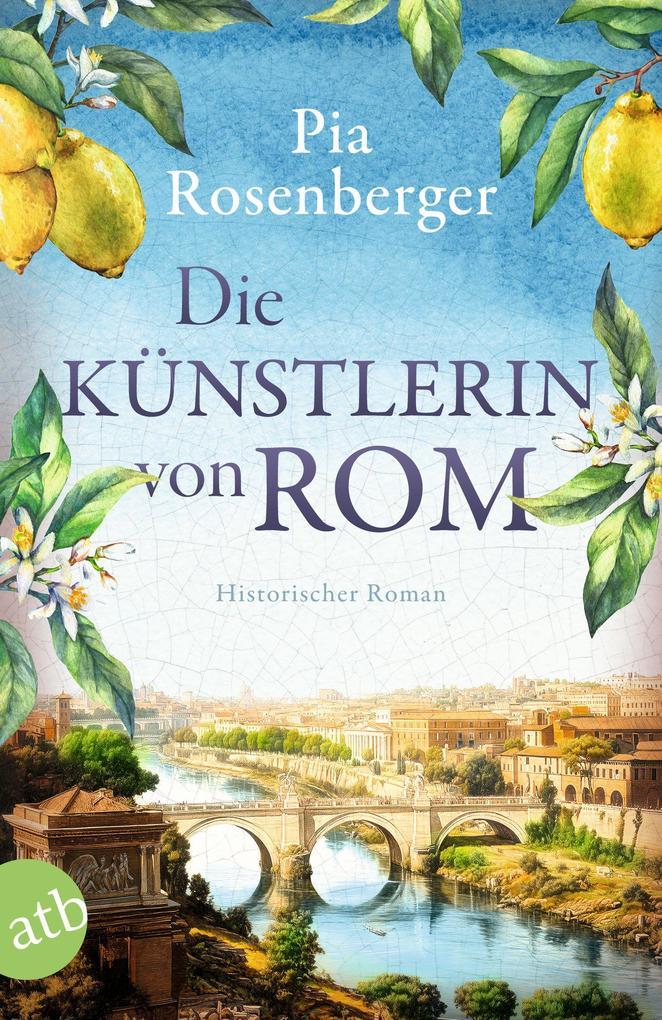 ebook Pia Rosenberger: Die Künstlerin von Rom bei ebook.de Bis zu 55% Rabatt