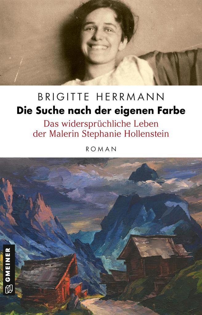 ebook Brigitte Herrmann: Die Suche nach der eigenen Farbe - Das widersprüchliche Leben der Malerin Stephanie Hollenstein bei ebook.de Neueste Mode