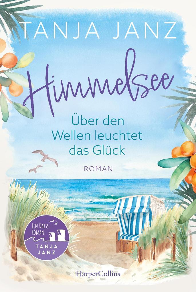 ebook Tanja Janz: Himmelsee - Über den Wellen leuchtet das Glück (Himmelsee 1) bei ebook.de Jubiläumsangebot