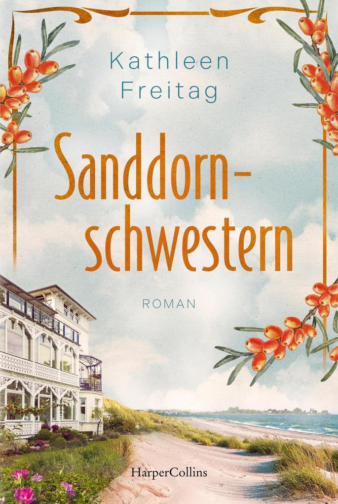 ebook Kathleen Freitag: Sanddornschwestern bei ebook.de Zeitbegrenzte Promotion