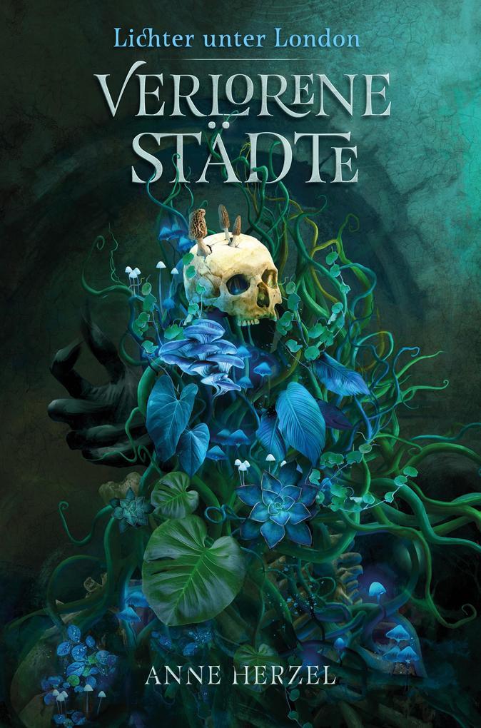 ebook Anne Herzel: Verlorene Städte (Die Lichter unter London 1) bei ebook.de
