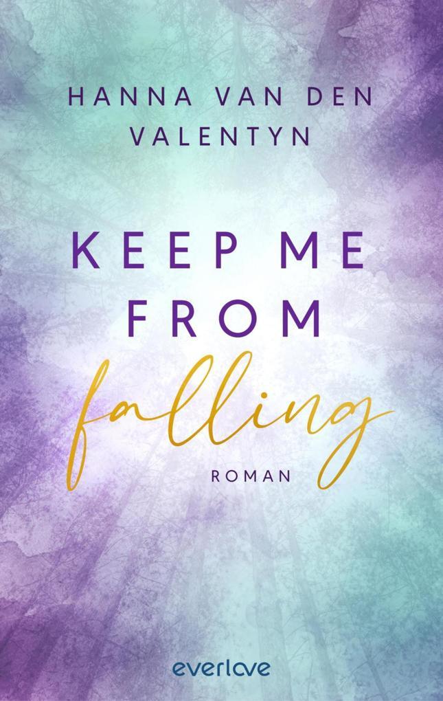 ebook Hanna van den Valentyn: Keep me from falling bei ebook.de Günstiger Verkauf