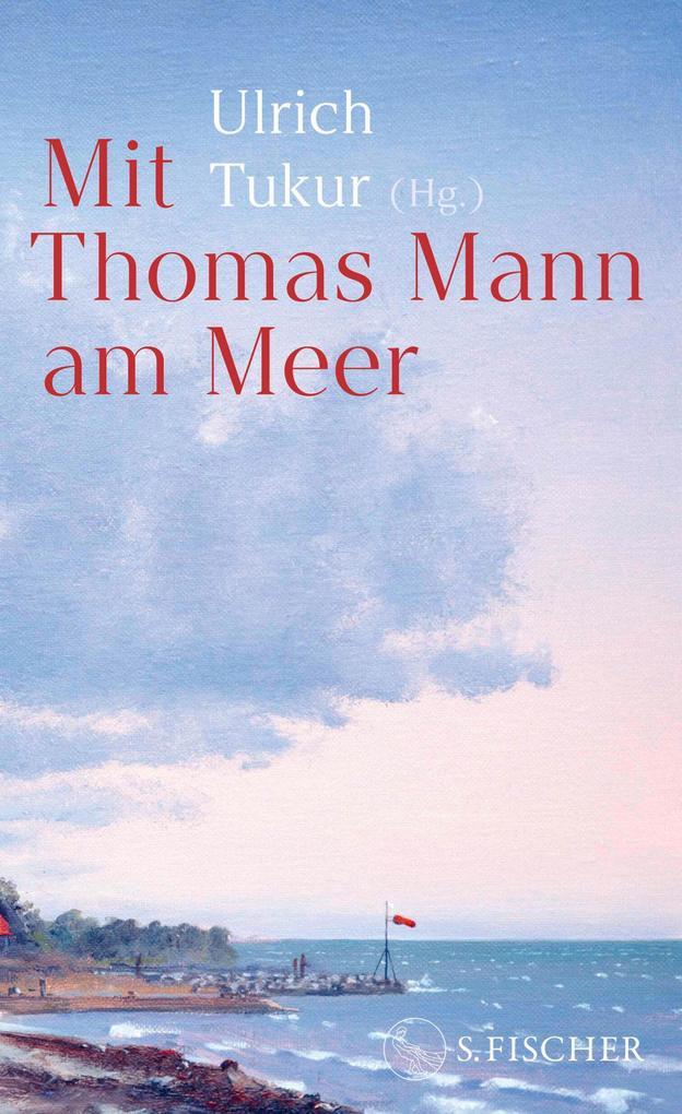 ebook Thomas Mann: Mit Thomas Mann am Meer bei ebook.de