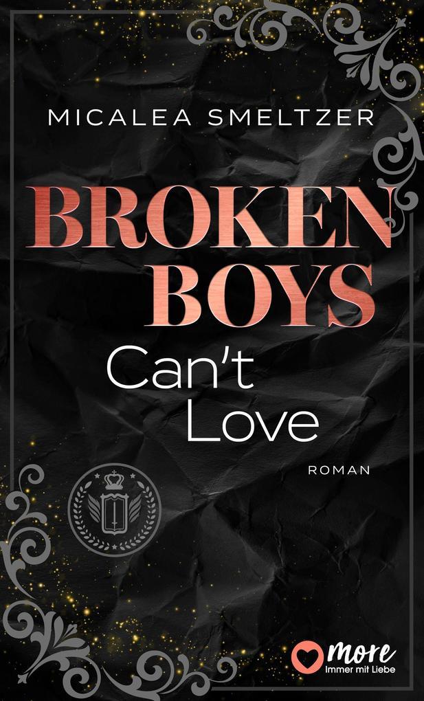 ebook Micalea Smeltzer: Broken Boys Can't Love bei ebook.de Blitzangebot