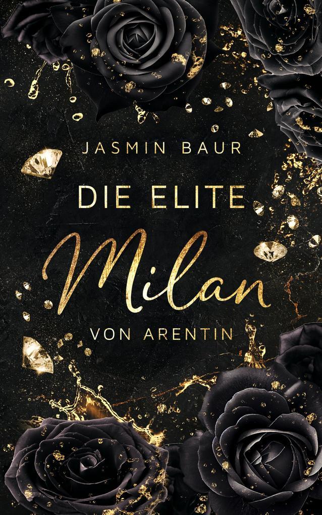 ebook Jasmin Baur: Die Elite - Milan von Arentin bei ebook.de Im Verkauf