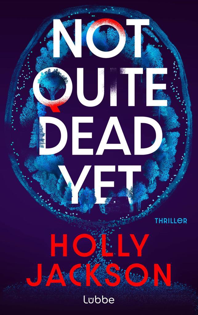ebook Holly Jackson: Not Quite Dead Yet bei ebook.de