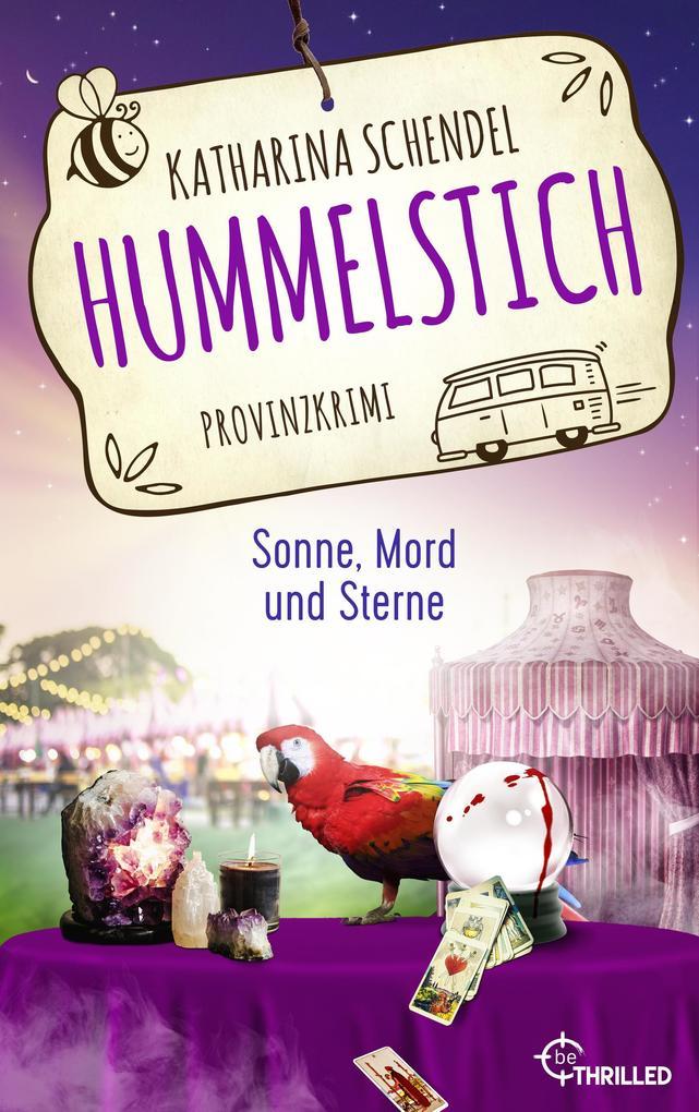 ebook Katharina Schendel: Hummelstich - Sonne Mord und Sterne bei ebook.de Fabrikladen