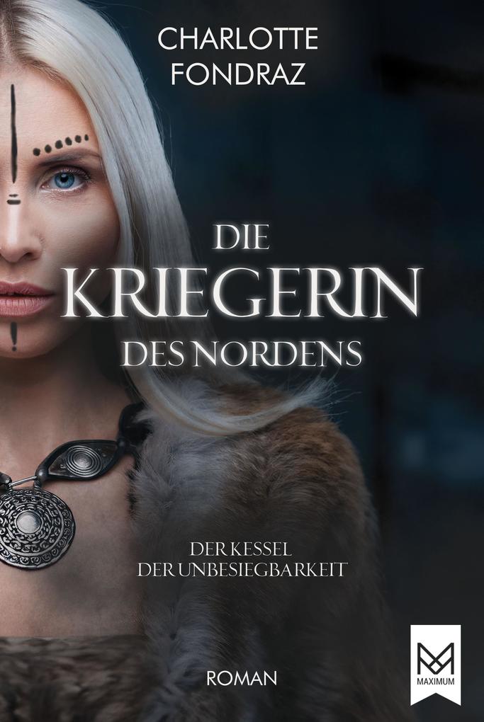ebook Charlotte Fondraz: Die Kriegerin des Nordens bei ebook.de