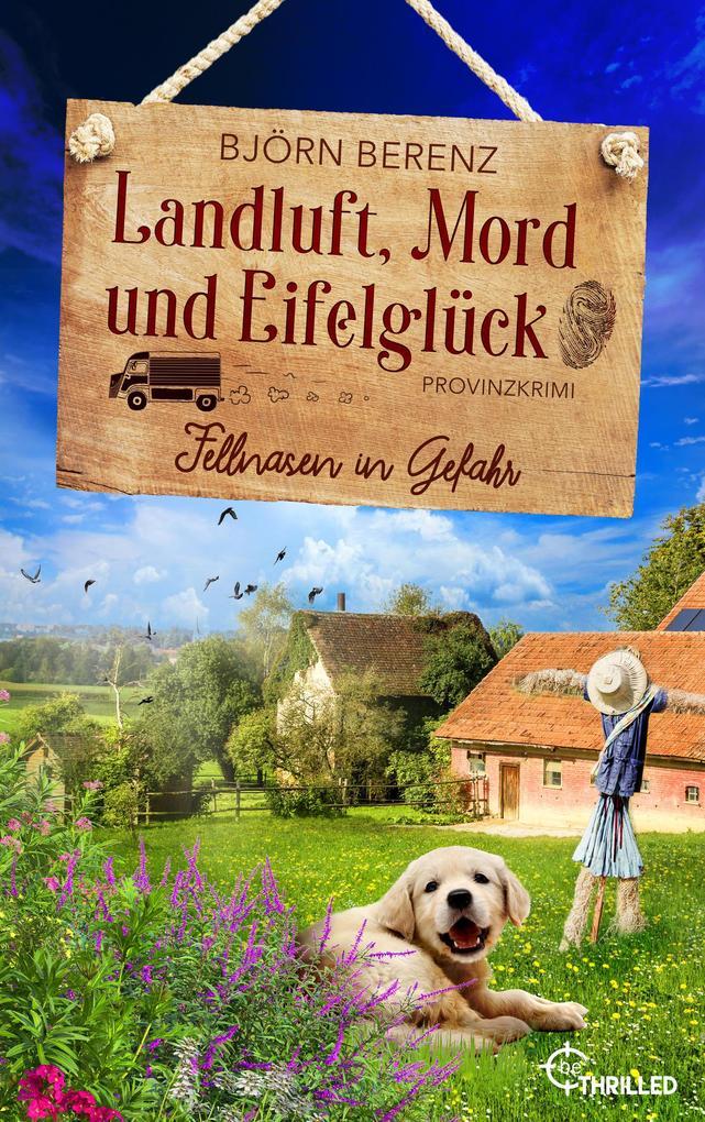 ebook Björn Berenz: Landluft Mord und Eifelglück: Fellnasen in Gefahr bei ebook.de