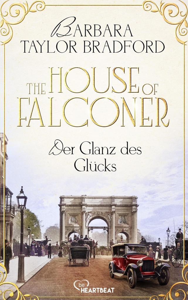 ebook Barbara Taylor Bradford: The House of Falconer - Der Glanz des Glücks bei ebook.de Exklusivangebot