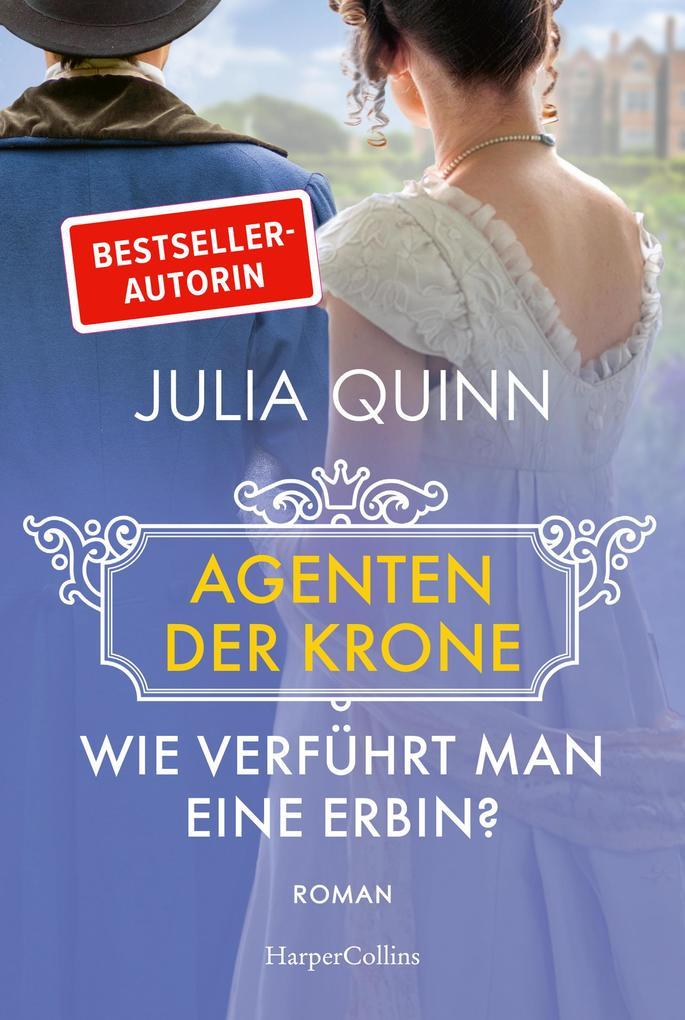 ebook Julia Quinn: Wie verführt man eine Erbin? bei ebook.de Rabatte dieses Monats