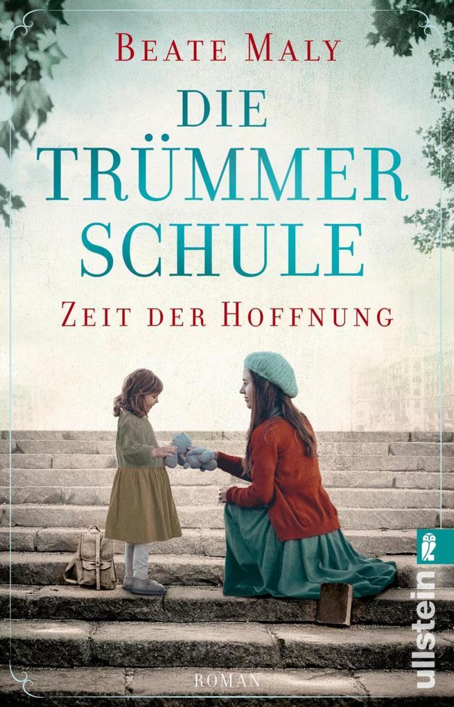 ebook Beate Maly: Die Trümmerschule - Zeit der Hoffnung bei ebook.de