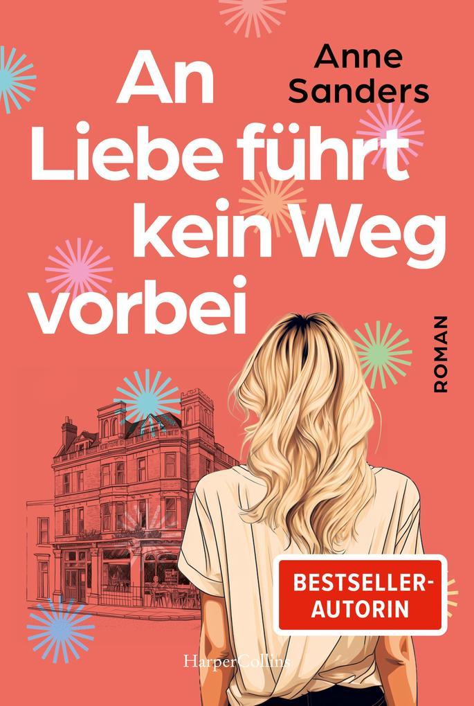ebook Anne Sanders: An Liebe führt kein Weg vorbei bei ebook.de