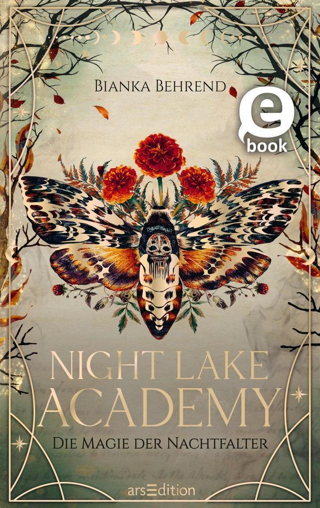 ebook Bianka Behrend: Night Lake Academy - Die Magie der Nachtfalter (Night Lake Academy 1) bei ebook.de Sonderangebote
