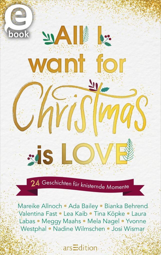 ebook Mareike Allnoch Yvonne Westphal Nadine Wilmschen Josi Wismar Ada Bailey: All I want for Christmas is Love bei ebook.de