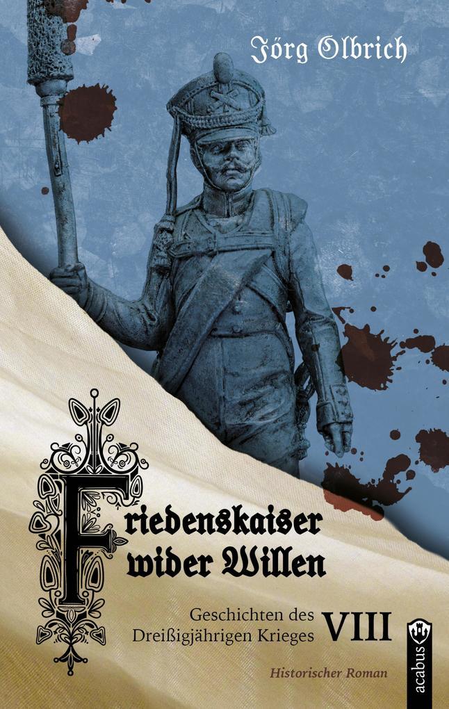 ebook Jörg Olbrich: Friedenskaiser wider Willen bei ebook.de Black Friday