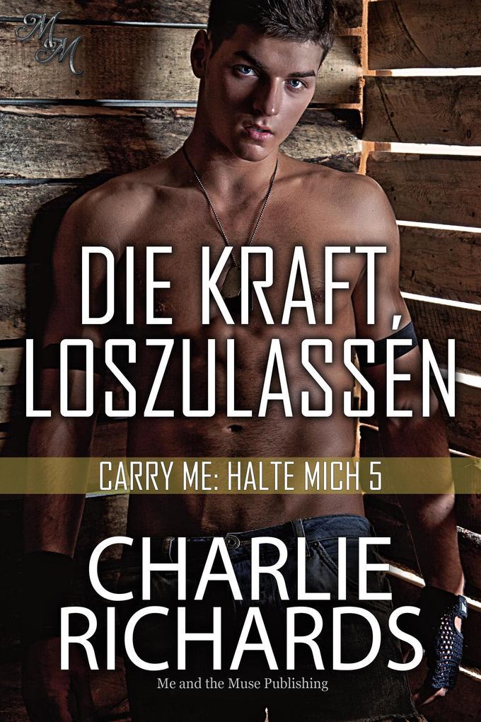 ebook Charlie Richards: Die Kraft loszulassen bei ebook.de