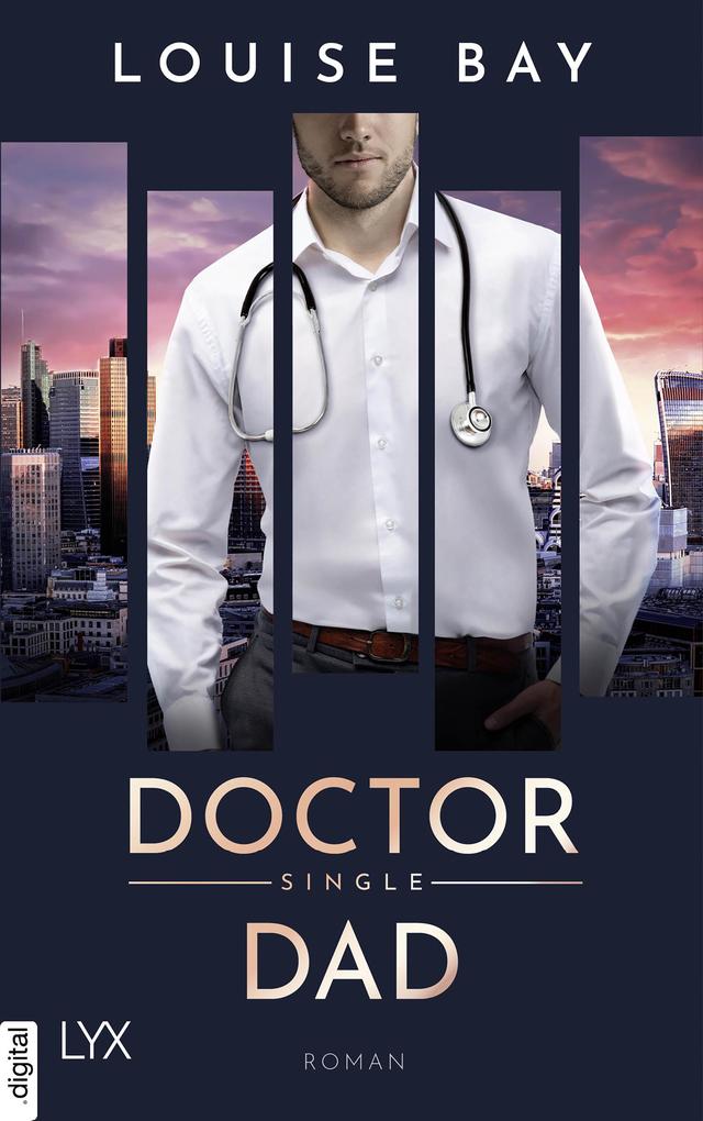 ebook Louise Bay: Doctor Single Dad bei ebook.de Nur für heute