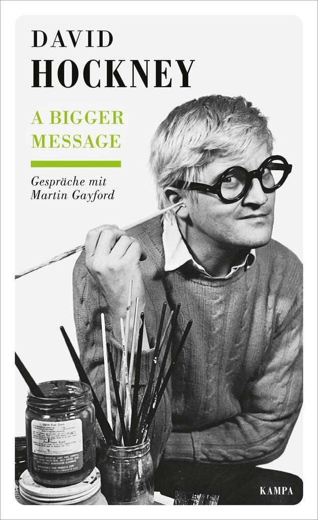 ebook David Hockney Martin Gayford: A Bigger Message bei ebook.de