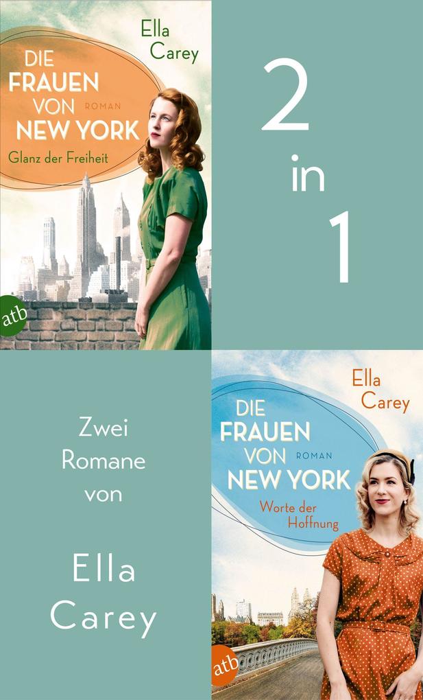 ebook Ella Carey: Die Frauen von New York - Glanz der Freiheit & Worte der Hoffnung (EXKLUSIV bei uns) bei ebook.de Letzte 2 Tage