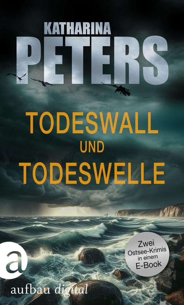 ebook Katharina Peters: Todeswall & Todeswelle bei ebook.de Rabatt
