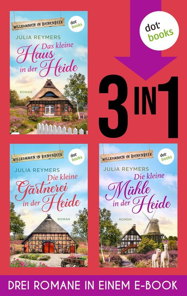ebook Julia Reymers: Das kleine Haus in der Heide Die kleine Gärtnerei in der Heide & Die kleine Mühle in der Heide bei ebook.de Muttertagsangebot
