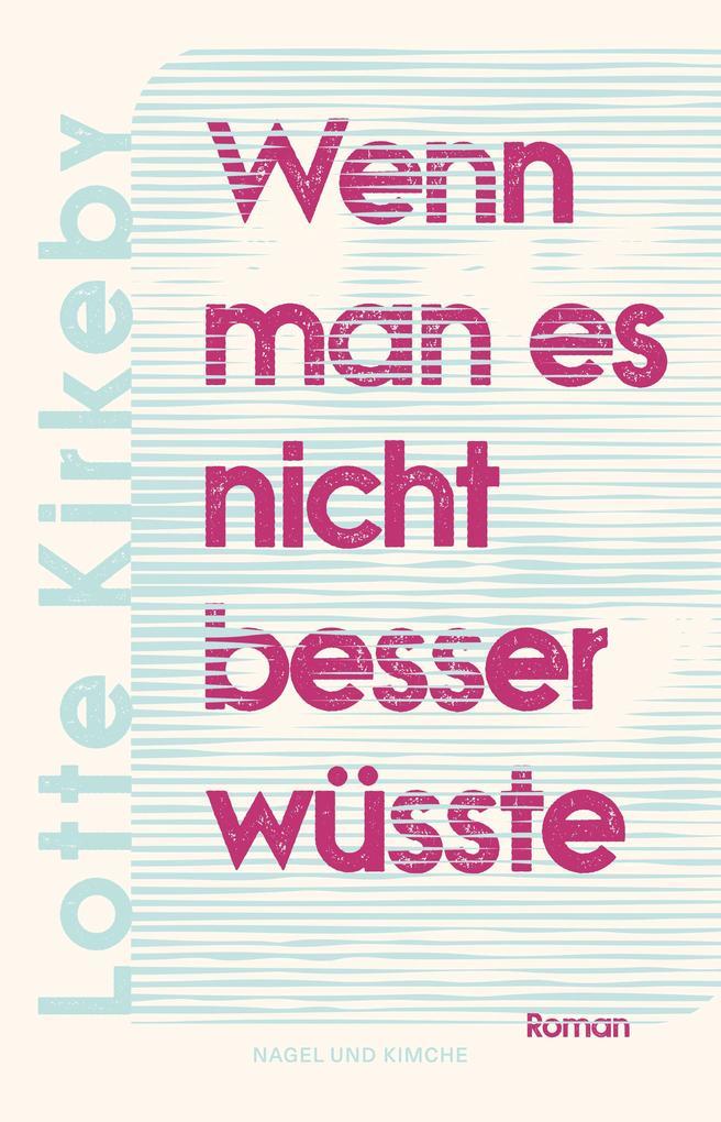 ebook Lotte Kirkeby: Wenn man es nicht besser wüsste bei ebook.de