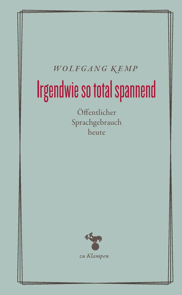 ebook Wolfgang Kemp: Irgendwie so total spannend bei ebook.de