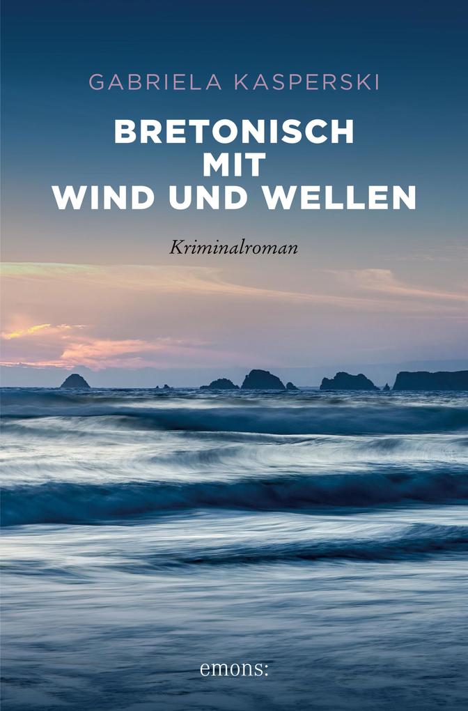 ebook Gabriela Kasperski: Bretonisch mit Wind und Wellen bei ebook.de Letzte 3 Tage