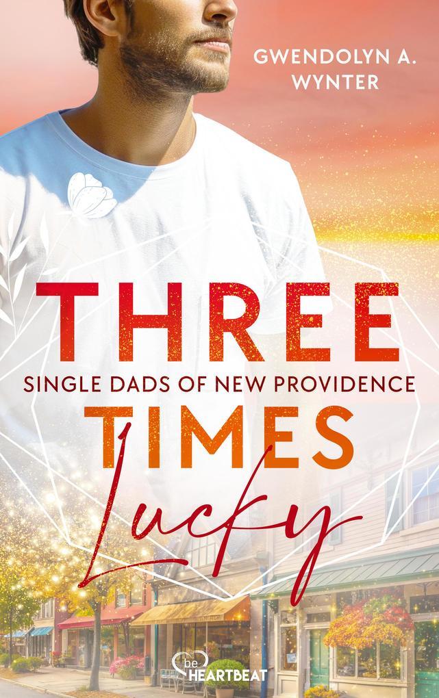 ebook Gwendolyn A. Wynter: Three Times Lucky bei ebook.de