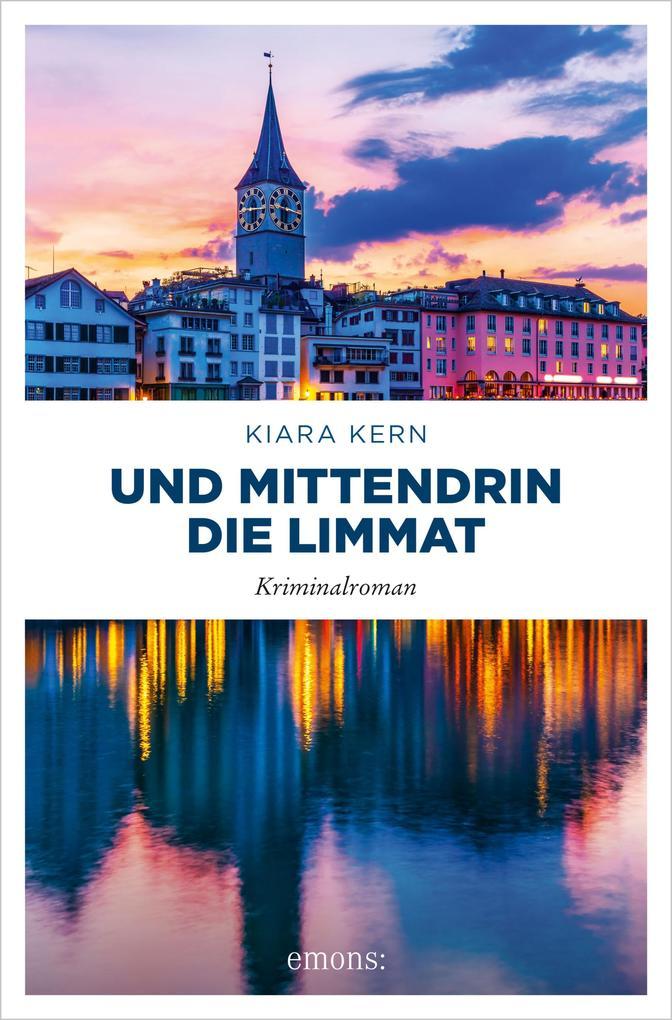 ebook Kiara Kern: Und mittendrin die Limmat bei ebook.de