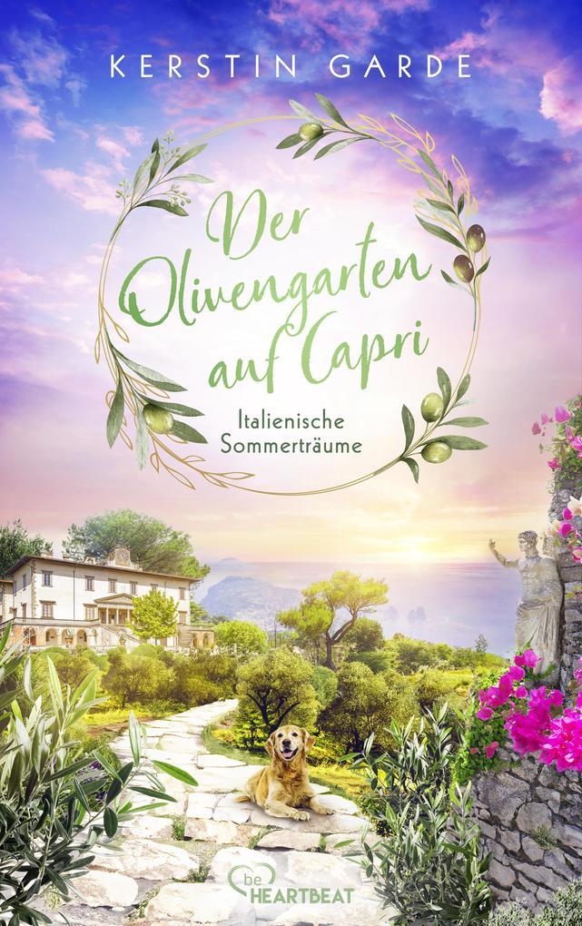 ebook Kerstin Garde: Italienische Sommerträume - Der Olivengarten auf Capri bei ebook.de Limitierter Zeitrabatt