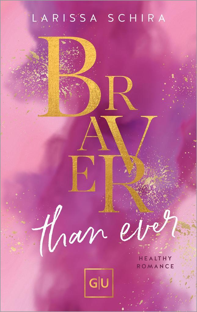 ebook Larissa Schira: Braver Than Ever bei ebook.de Fabrik Onlineshop