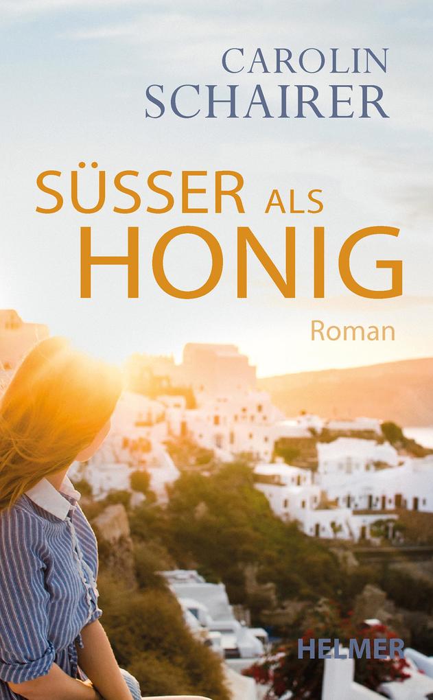 ebook Carolin Schairer: Süßer als Honig bei ebook.de