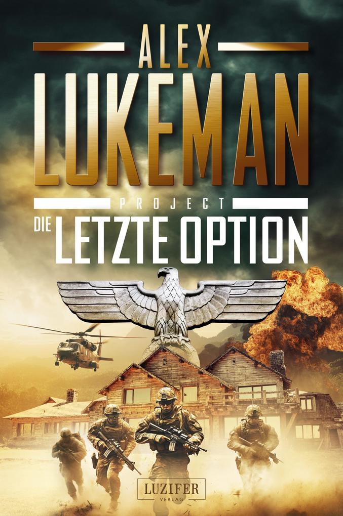 ebook Alex Lukeman: DIE LETZTE OPTION (Project 17) bei ebook.de
